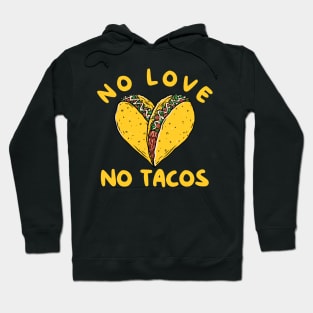 No Love No Tacos Hoodie